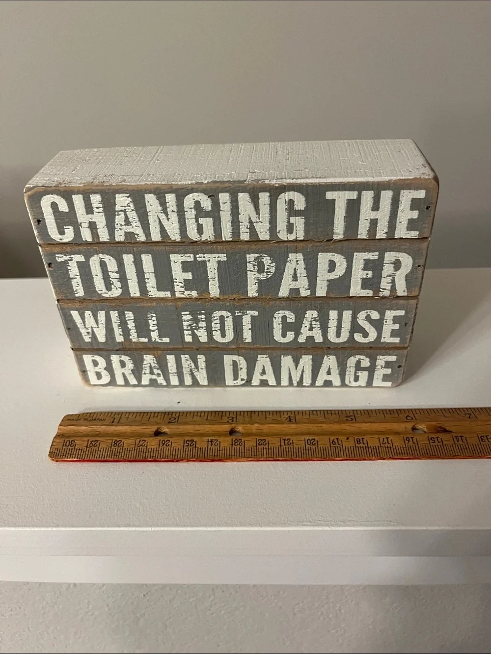 Gray & white Wooden Slat Box Bathroom Sign - 'Changing the Toilet Paper'
